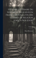 Histoire littéraire du sentiment religieux en France depuis la fin des guerres de religion jusqu'a nos jours; Volume 6