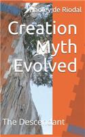 Creation Myth Evolved: The Descendant
