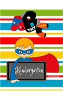 Kindergarten Wide Rule Notebook: Lined Writing Paper - Primary Grades Journal - Elementary School Supplies - Boys Superheroes Diary