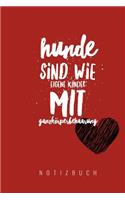 Hunde sind wie eigene Kinder: A5 Punkteraster Notizbuch für Hundebesitzer - Hundeliebhaber - Geschenk - Journal - Geburtstagsgeschenk