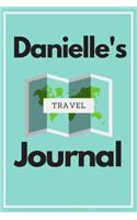 Danielle's Travel Journal: Personalized lined journal, notebook or travel diary. 6x9 Softcover 110 lined pages - Great Travel Gift!