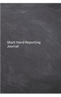 Short Hand Reporting Journal: Notebook, Diary, 6x9 Lined Pages, 120 Pages