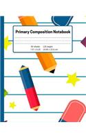 Primary Composition Notebook: Kid's Learn To Write and Practice Storytelling; Kindergarten Handwriting Guide