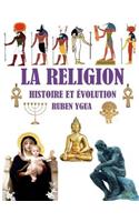 La Religion- Histoire Et Évolution