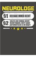 Neurologe §1 Ich Habe Immer Recht §2 Sollte Ich Einmal Nicht Recht Haben, Tritt Ganz Automatisch §1 In Kraft