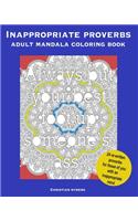 Inappropriate Proverbs Adult Mandala Coloring Book