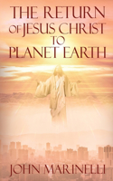 Return of Jesus Christ to Planet Earth