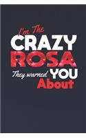 I'm The Crazy Rosa They Warned You About