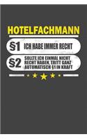 Hotelfachmann §1 Ich Habe Immer Recht §2 Sollte Ich Einmal Nicht Recht Haben, Tritt Ganz Automatisch §1 In Kraft: Punktiertes Notizbuch mit 120 Seiten zum festhalten für Notizen aller Art