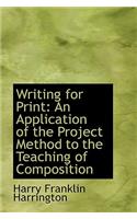 Writing for Print: An Application of the Project Method to the Teaching of Composition(English)