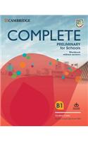 Complete Preliminary for Schools Student's Book without Answers with Online Practice and Workbook without Answers with Audio Download