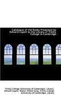 Catalogue of the Books Presented by Edward Capell to the Library of Trinity College in Cambridge