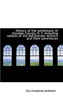 History of the Settlement of Steuben County, N.Y. Including Notices of the Old Pioneer Settlers and