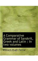 A Comparative Grammar of Sanskrit, Greek and Latin