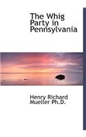 The Whig Party in Pennsylvania
