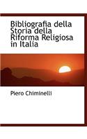 Bibliografia Della Storia Della Riforma Religiosa in Italia