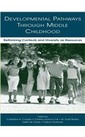 Developmental Pathways Through Middle Childhood: Rethinking Contexts and Diversity as Resources