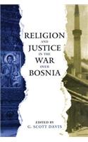 Religion and Justice in the War Over Bosnia