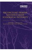 Reconciling Human Existence with Ecological Integrity