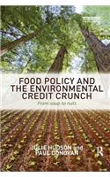 Food Policy and the Environmental Credit Crunch
