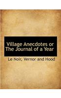 Village Anecdotes or the Journal of a Year