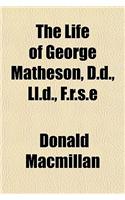 The Life of George Matheson, D.D., LL.D., F.R.S.E