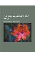The Man Who Knew Too Much