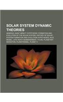 Solar System Dynamic Theories