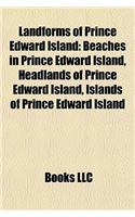 Landforms of Prince Edward Island: Beaches in Prince Edward Island, Headlands of Prince Edward Island, Islands of Prince Edward Island