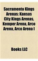 Sacramento Kings Arenas: Kansas City Kings Arenas, Kemper Arena, Arco Arena, Arco Arena I(English)