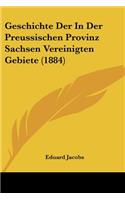 Geschichte Der In Der Preussischen Provinz Sachsen Vereinigten Gebiete (1884): (German)