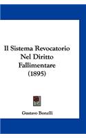 Il Sistema Revocatorio Nel Diritto Fallimentare (1895)