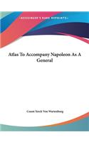 Atlas To Accompany Napoleon As A General