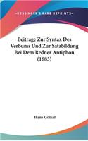 Beitrage Zur Syntax Des Verbums Und Zur Satzbildung Bei Dem Redner Antiphon (1883)