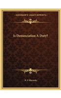 Is Denunciation A Duty?