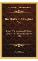 The History Of England V4: From The Invasion Of Julius Caesar To The Revolution In 1688(English)