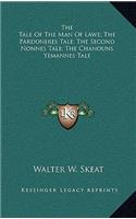 The Tale of the Man of Lawe; The Pardoneres Tale; The Second Nonnes Tale; The Chanouns Yemannes Tale