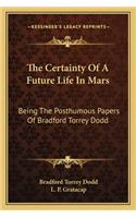 The Certainty of a Future Life in Mars