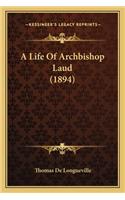 Life of Archbishop Laud (1894)