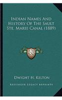 Indian Names And History Of The Sault Ste. Marie Canal (1889)