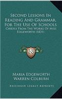 Second Lessons In Reading And Grammar, For The Use Of Schools: Chiefly From The Works Of Miss Edgeworth (1831)