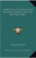 Scriptural Conversations Between Charles And His Mother (1845)