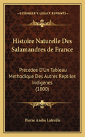 Histoire Naturelle Des Salamandres de France