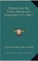 Predigten Bei Verschiedenen Anlassen V3 (1841)