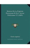 Histoire De La Propriete Pretorienne Et De L'Action Publicienne V2 (1889)