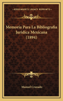 Memoria Para La Bibliografia Juridica Mexicana (1894)