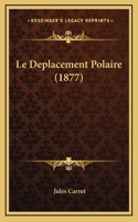 Le Deplacement Polaire (1877)