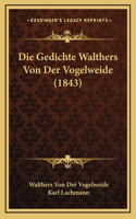 Die Gedichte Walthers Von Der Vogelweide (1843)