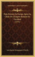 Etats Formes En Europe Apres La Chute De L'Empire Romain En Occident (1771)