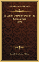 La Culture Du Dattier Dans Le Sud Constantinois (1898)